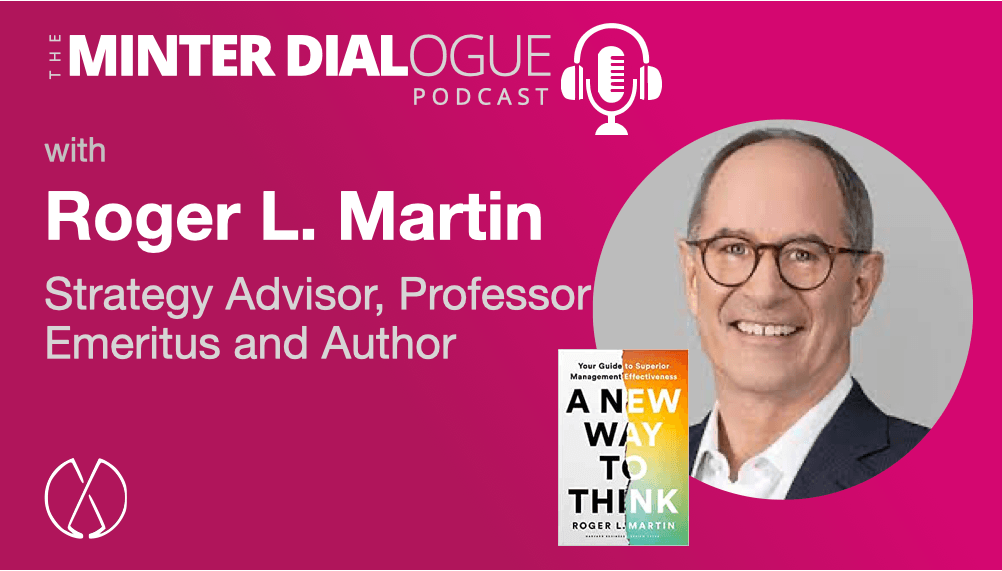 A New Way to Think with Author and Professor Emeritus Roger L Martin ...