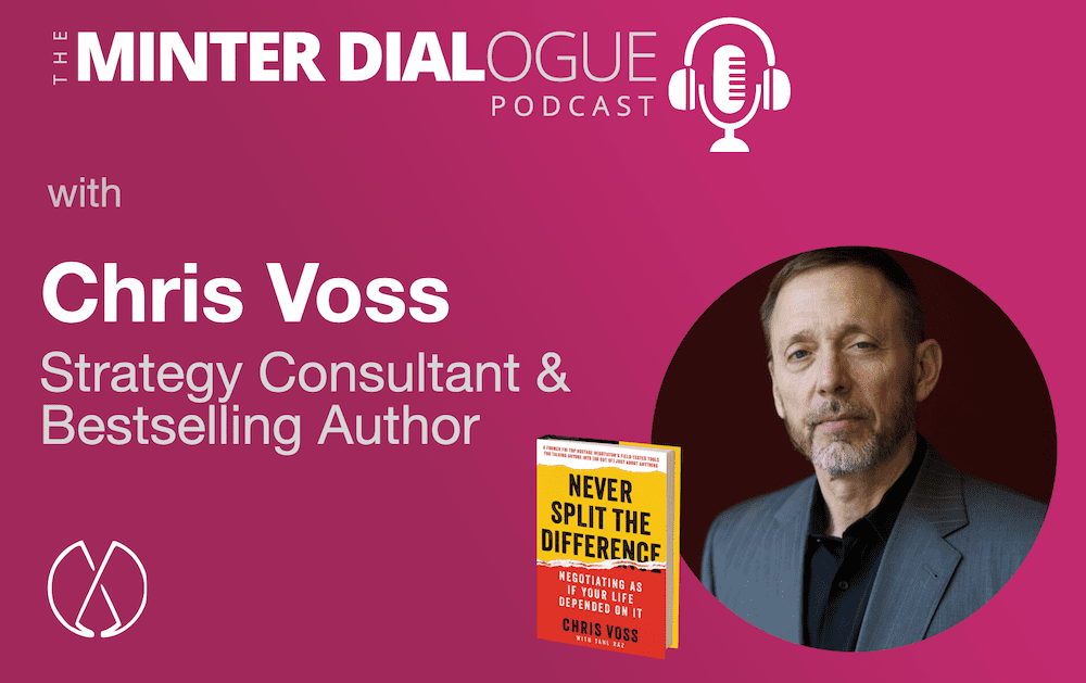 Insights from World-renowned Negotiator, Chris Voss, Best-selling Author  and CEO of the Black Swan Group (Re-release)